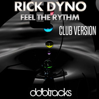 Rick Dyno - Feel the Rhythm (Club Version)