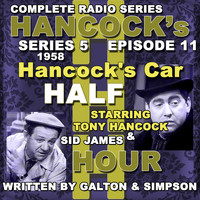 Tony Hancock - Hancock's Half Hour Radio. Series 5, Episode 11: Hancock's Car