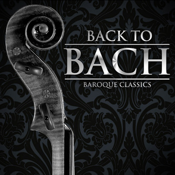 Various Artists - Back to Bach: Baroque Classics