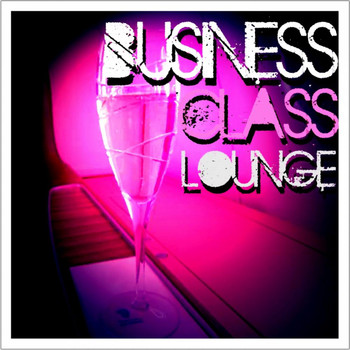 Various Artists - Business Class Lounge