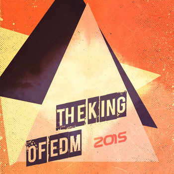 Various Artists - The King of EDM 2015 (Explicit)