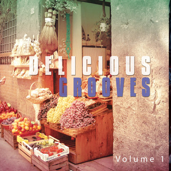 Various Artists - Delicious Grooves, Vol. 1 (Smooth Lounge Dinner Tunes)