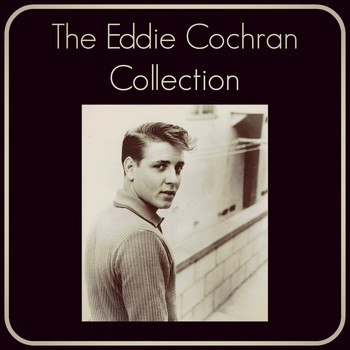 Eddie Cochran - The Eddie Cochran Collection