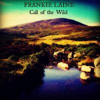 Frankie Laine - Call of the Wild