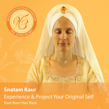 Snatam Kaur - Meditations for Transformation: Experience & Project Your Original Self