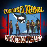 Conjunto Bernal - Mi Musica Tejana