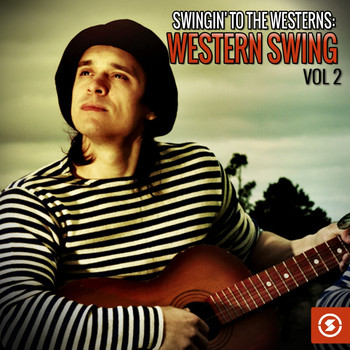 Various Artists - Swingin' to the Westerns: Western Swing, Vol. 2
