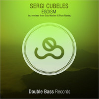 Sergi Cubeles - Egoism EP