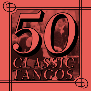Various Artists - 50 Classic Tangos
