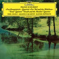 Emil Gilels, Amadeus Quartet - Schubert: Piano Quintet "The Trout"; String Quartet "Death And The Maiden"