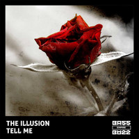 The Illusion - Tell Me