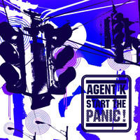 Agent K - Start The Panic!