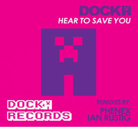 Docka - Hear To Save You