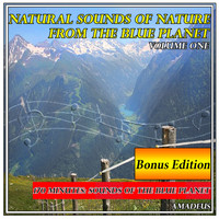 Amadeus - Natural Sounds of Nature from the Blue Planet: Volume 1: Bonus Edition