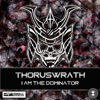 Thoruswrath - I Am The Dominator
