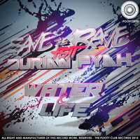 Save The Rave - Water & Life