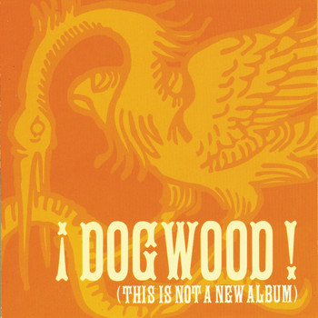 Dogwood - This Is Not a New Album