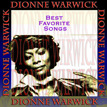 Dionne Warwick - Best Favorite Songs
