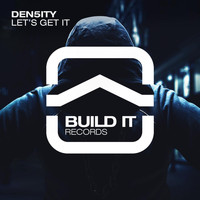 Den5ity - Let's Get It