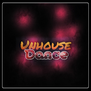 Various Artists - Unhouse Dance (Dance Best Hits Dance Miami DJs Club 2015 [Explicit])