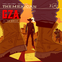 GZA the Genius - The Mexican (feat. Tom Morello & K.I.D.) - Single