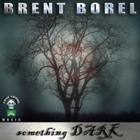 Brent Borel - Something Dark