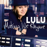 Lulu - Making Life Rhyme (Deluxe)
