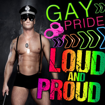 Various Artists - Gay Pride! Loud & Proud for Valentines Day