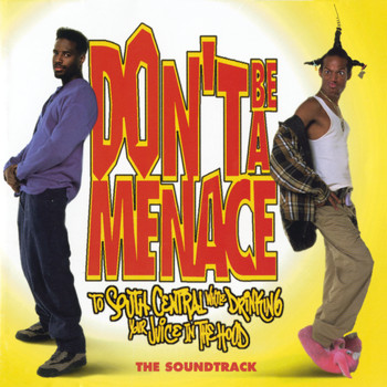 Various Artists - Don't Be A Menace To South Central While Drinking Your Juice In The Hood (Original Motion Picture Soundtrack [Explicit])
