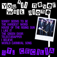St. Cecilia - You'll Never Walk Alone
