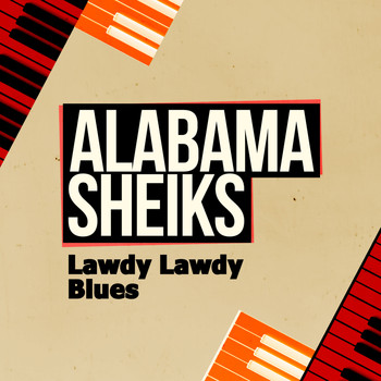 Alabama Sheiks - Lawdy Lawdy Blues