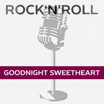 Various Artists - Rock 'N' Roll: Goodnight Sweetheart