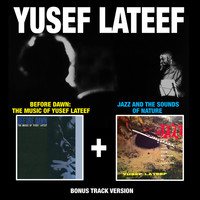 Yusef Lateef - Before Down: The Music of Yusef Lateef + Jazz and the Sounds of Nature (Bonus Track Version)