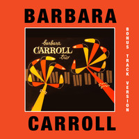 Barbara Carroll - The Barbara Carroll Trio (Bonus Track Version)