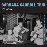 Barbara Carroll - Barbara (Bonus Track Version)