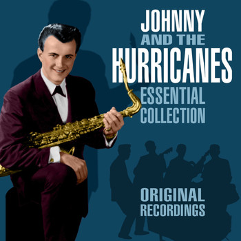 Johnny And The Hurricanes - The Essential Collection (Original Recordings)