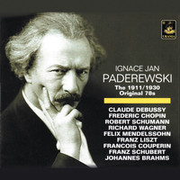 Ignacy Jan Paderewski - Paderewski: The 1911/1930 Original 78s