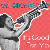 Valaida Snow - It's Good for Ya