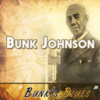 Bunk Johnson - Bunk's Blues