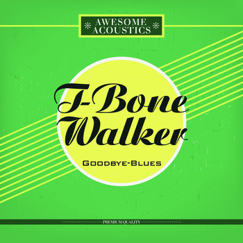 T-Bone Walker - Goodbye-Blues