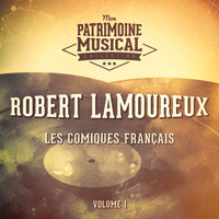 Robert Lamoureux - Les comiques français : Robert Lamoureux, Vol. 1