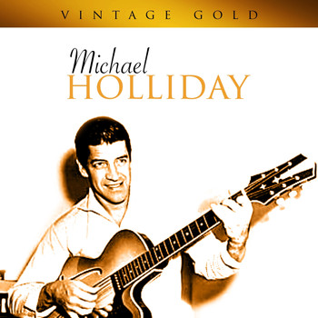 Michael Holliday - Vintage Gold