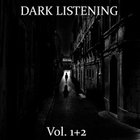 André Walter - Dark Listening, Vol.1 + 2