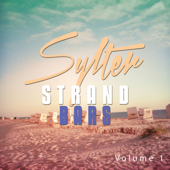 Various Artists - Sylter Strand Bars, Vol. 1 (Best Sunset and Beach Grooves Sylt)