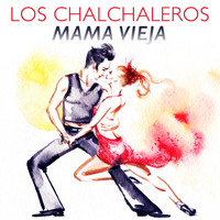 Los Chalchaleros - Mama Vieja
