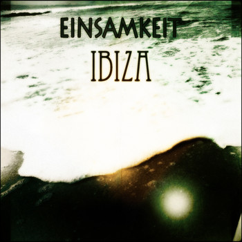 Various Artists - Einsamkeit Ibiza (Explicit)