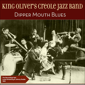 King Oliver's Creole Jazz Band - Dipper Mouth Blues (Original Recordings 1923)