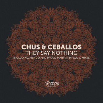 Chus & Ceballos - They Say Nothing