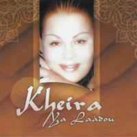 Kheira - Ya laâdou