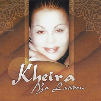 Kheira - Ya laâdou